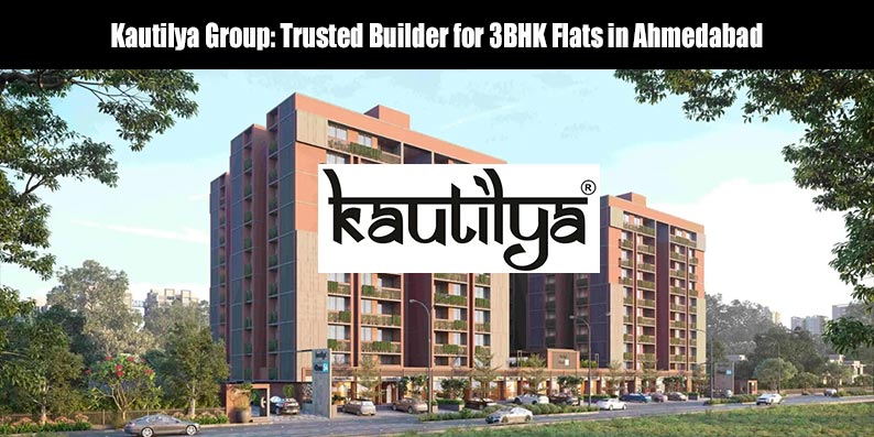 Kautilya Group: Trusted Builder for 3BHK Flats in Ahmedabad showcasing 29 years of engineering mastery and RERA compliant high-rise gated communities in Shilaj and Chandkheda.