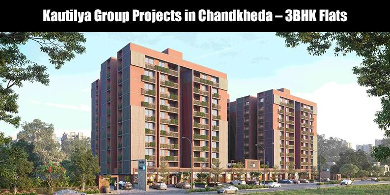 Kautilya Group projects in Chandkheda 3BHK flats featuring luxury high-rise apartments and 50 plus modern amenities.