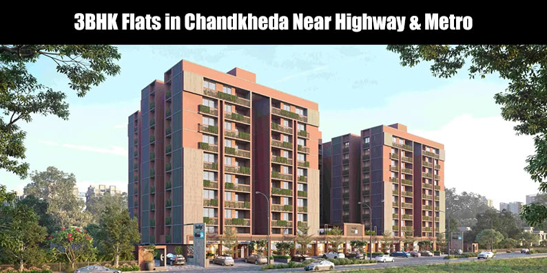 3BHK flats in Chandkheda near highway and metro by Kautilya Group featuring luxury high-rise living and modern amenities.