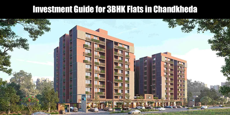 Investment guide for 3BHK flats in Chandkheda showing capital appreciation and ROI potential near GIFT City by Kautilya Group.