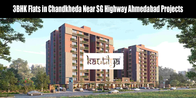 Modern 3BHK flat in Chandkheda near SG Highway Ahmedabad developed by Kautilya Group featuring spacious balcony and gated community amenities