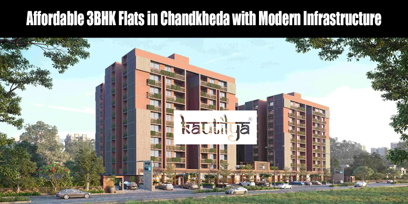 Affordable 3BHK flat in Chandkheda with modern infrastructure by Kautilya Developers